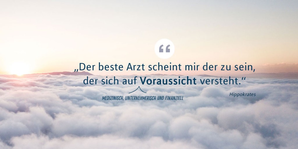 Zitat Der beste Arzt scheint mir der zu sein, der sich auf Voraussicht versteht. medizinisch, unternehmerisch und finanziell 